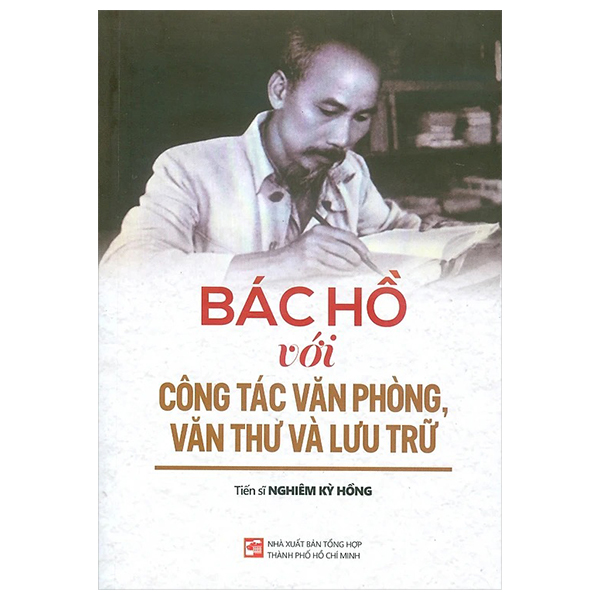 bác hồ với công tác văn phòng, văn thư và lưu trữ