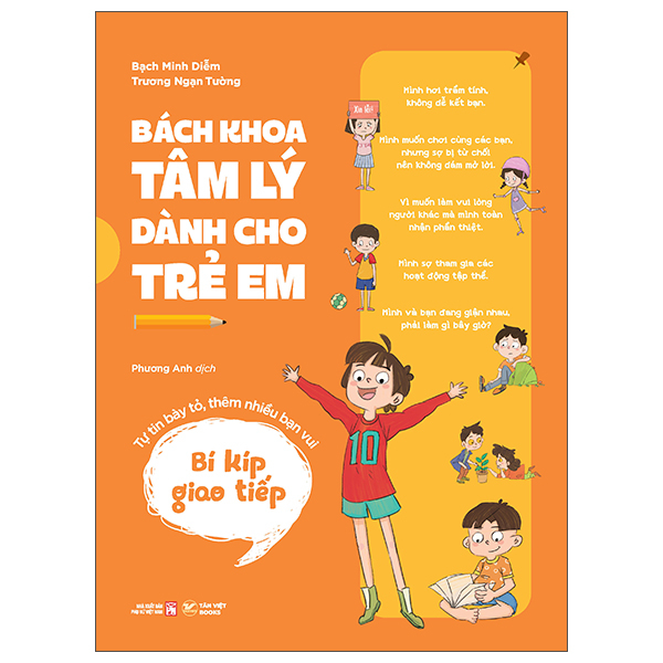 Bách Khoa Tâm Lý Dành Cho Trẻ Em - Bí Kíp Giao Tiếp - Tự Tin Bày Tỏ, Thêm Nhiều Bạn Vui