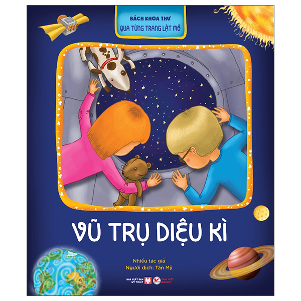 Bách Khoa Thư Qua Từng Trang Lật Mở - Vũ Trụ Diệu Kì - Bìa Cứng
