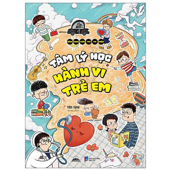 Bách Khoa Toàn Thư Vui Nhộn - Tâm Lý Học Hành Vi Trẻ Em