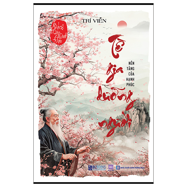 Bách Trí Minh Đạo - Tề Gia Dưỡng Người - Nền Tảng Của Hạnh Phúc (Tái Bản 2026)