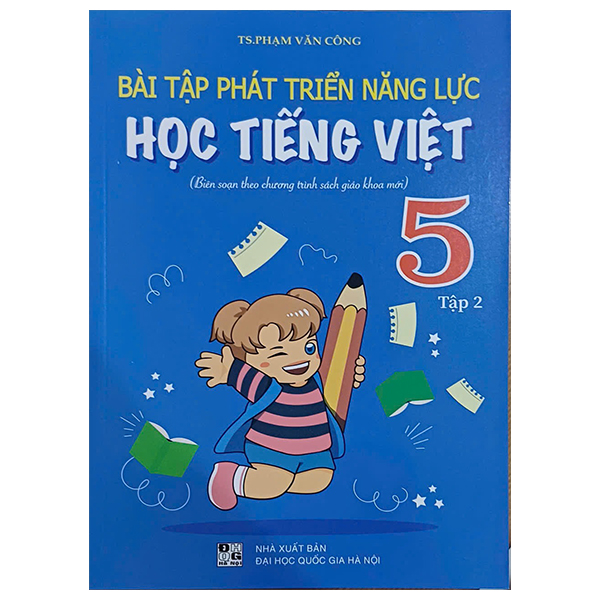 bài tập phát triển năng lực học tiếng việt 5 - tập 2 (biên soạn theo chương trình sách giáo khoa mới)