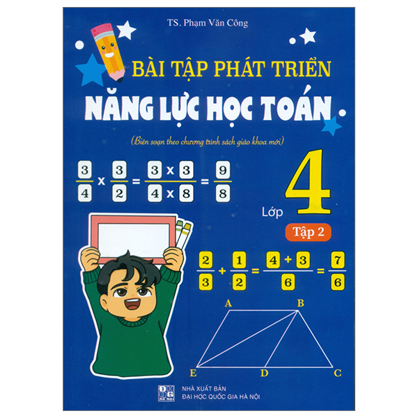 bài tập phát triển năng lực học toán lớp 4 - tập 2 (biên soạn theo chương trình sgk mới)