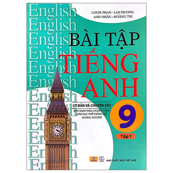 Bài Tập Tiếng Anh 9 - Tập 1 - Cơ Bản Và Chuyên Sâu (Global Success)
