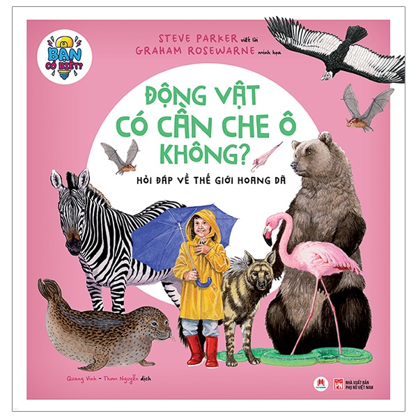 bạn có biết: động vật có cần che ô không? - hỏi đáp về thế giới hoang dã