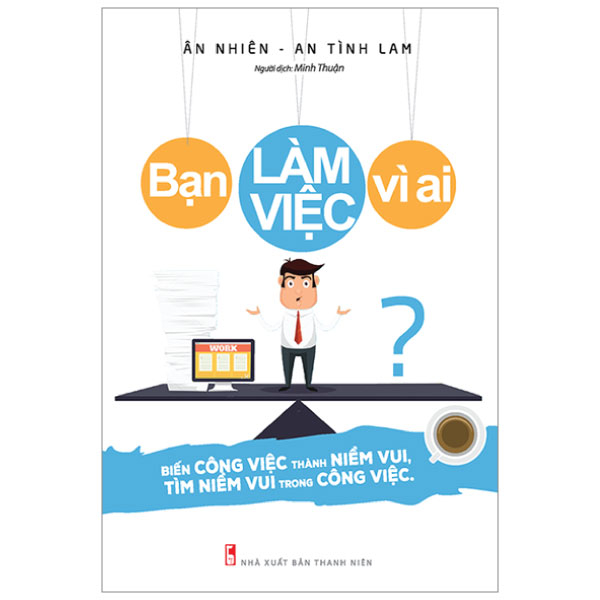 bạn làm việc vì ai