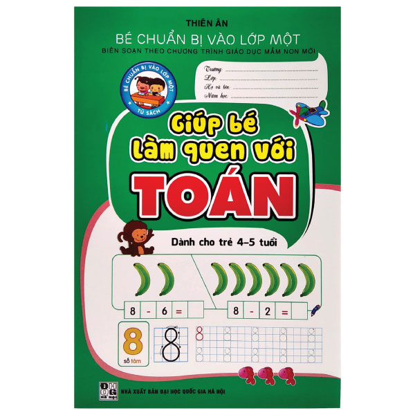 bé chuẩn bị vào lớp 1 - giúp bé làm quen với toán (dành cho trẻ 4-5 tuổi)