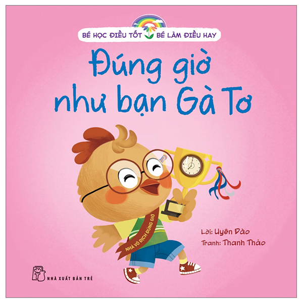 bé học điều tốt - bé làm điều hay - đúng giờ như bạn gà tơ