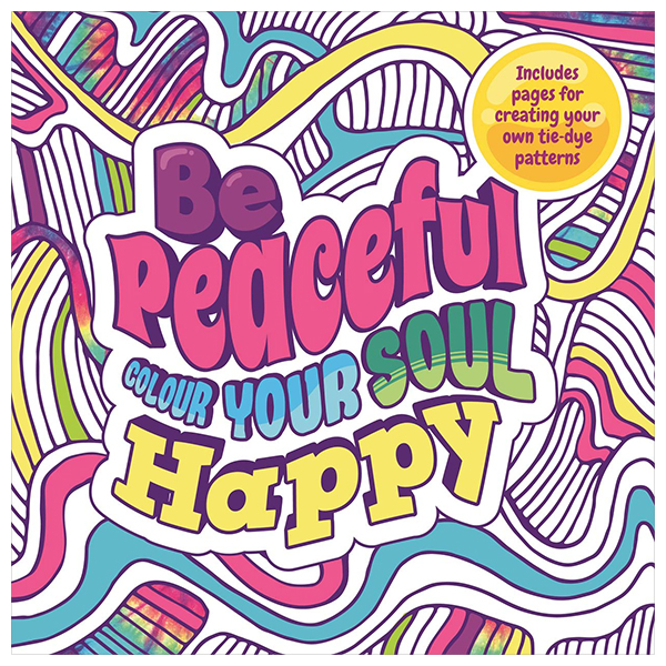 be peaceful - colour your soul happy