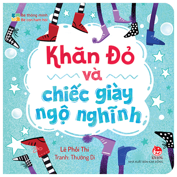 Bé Thông Minh - Bé Con Ham Hỏi - Khăn Đỏ Và Chiếc Giày Ngộ Nghĩnh - Bìa Cứng