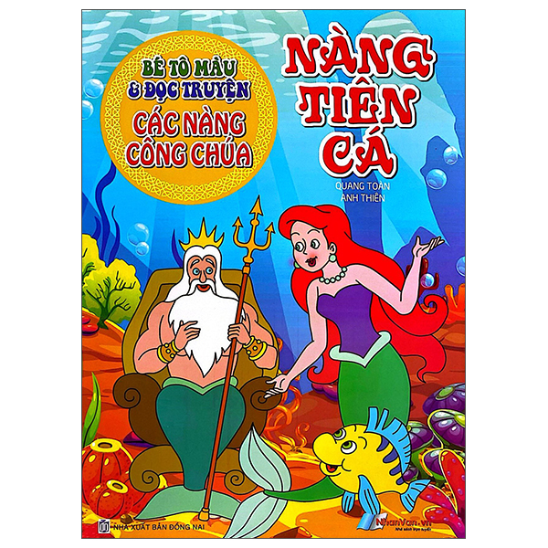 Bé Tô Màu Và Đọc Truyện - Các Nàng Công Chúa - Nàng Tiên Cá (Tái Bản 2025)