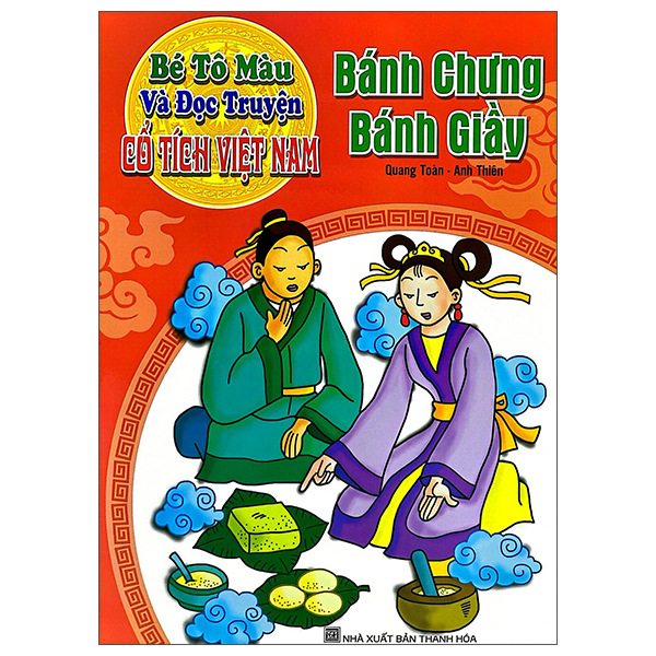 Bé Tô Màu Và Đọc Truyện - Cổ Tích Việt Nam - Bánh Chưng Bánh Giầy (Tái Bản 2025)