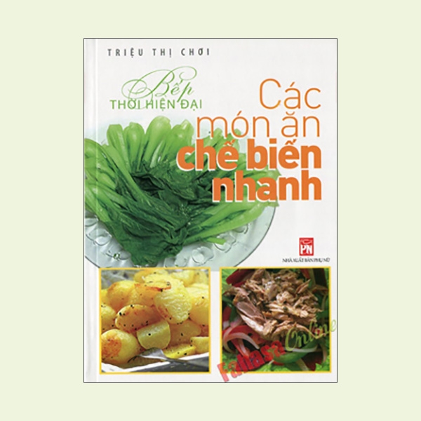 bếp thời hiện đại - các món ăn chế biến nhanh