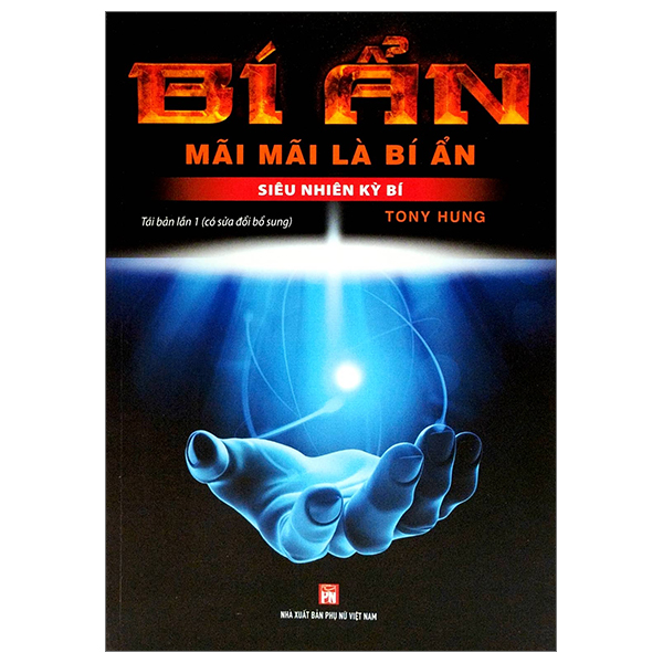 bí ẩn mãi mãi là bí ẩn - siêu nhiên kỳ bí (tái bản 2023)