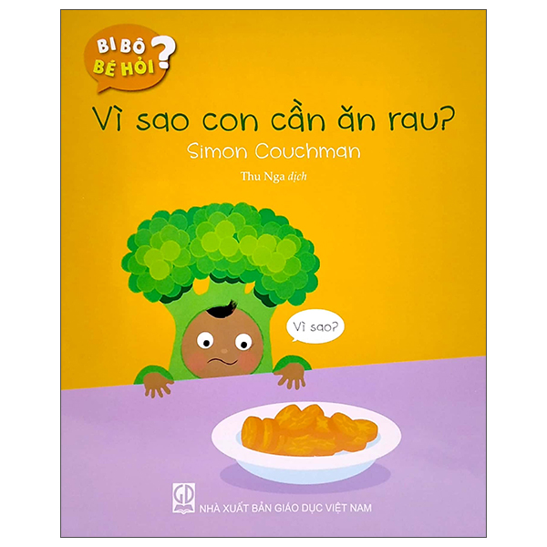 bi bô bé hỏi? - vì sao con cần ăn rau?