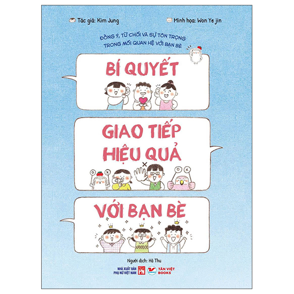 Bí Quyết Giao Tiếp Hiệu Quả Với Bạn Bè - Đồng Ý, Từ Chối Và Sự Tôn Trọng Trong Mối Quan Hệ Với Bạn Bè
