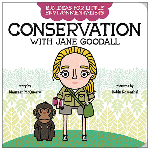 big ideas for little environmentalists: conservation with jane goodall