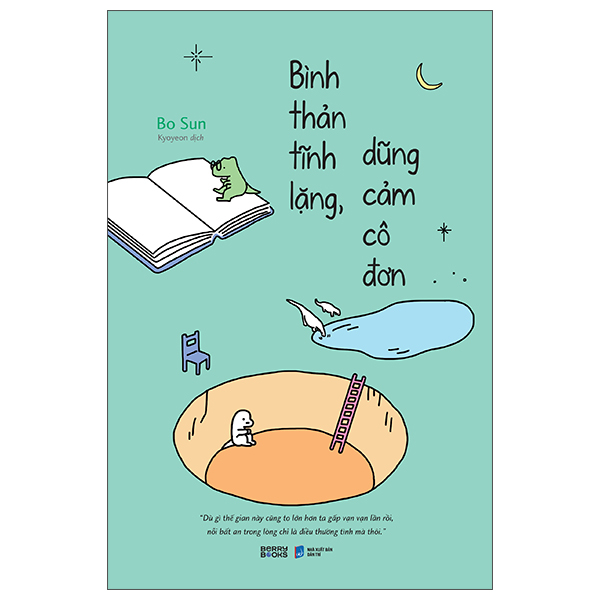 bình thản tĩnh lặng, dũng cảm cô đơn