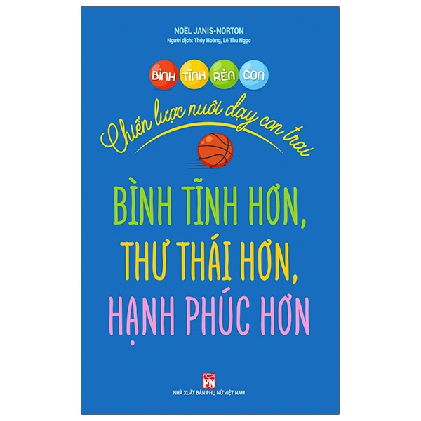 bình tĩnh rèn con - chiến lược nuôi dạy con trai