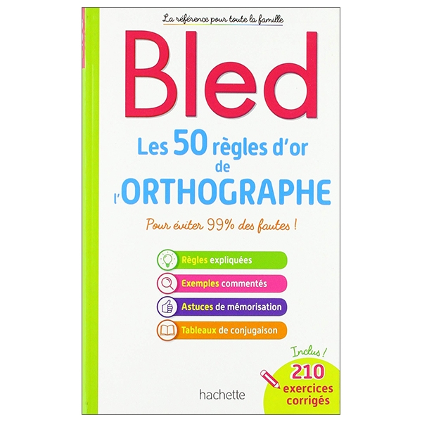 bled les 50 règles d'or de l'orthographe