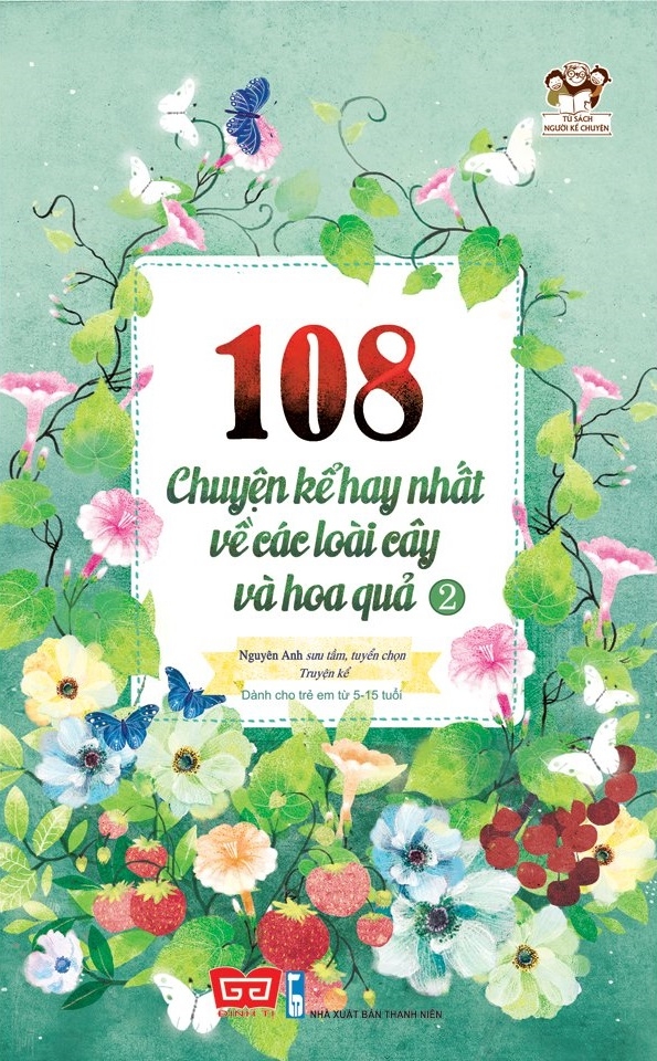 bộ 108 chuyện kể hay nhất về các loài cây và hoa quả - tập 2 (tái bản 2018)