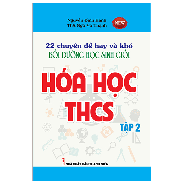 Bo
22 Chuyen De Hay Va Kho - Bo Duong Hoc Sinh Gioi - Hoa Hoc THCS - Tap 2