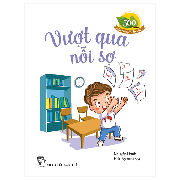 Bộ 500 Câu Chuyện Đạo Đức - Vượt Qua Nỗi Sợ