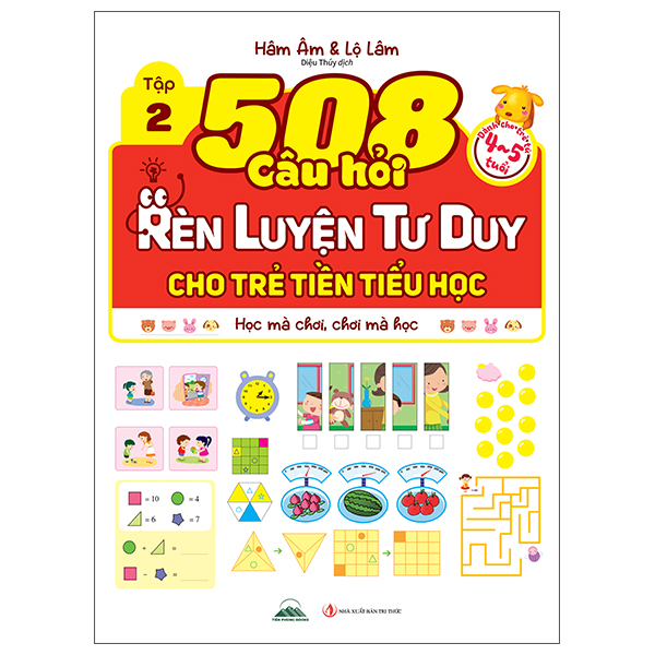 Bộ
						
										
										508 Câu Hỏi Rèn Luyện Tư Duy Cho Trẻ Tiền Tiểu Học - Học Mà Chơi, Chơi Mà Học - Dành Cho Trẻ Từ 4-5 Tuổi - Tập 2