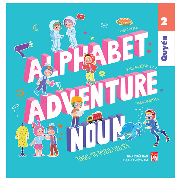 Bo
Alphabet Adventure - Quyen 2 - Noun - Danh Tu Phieu Luu Ky