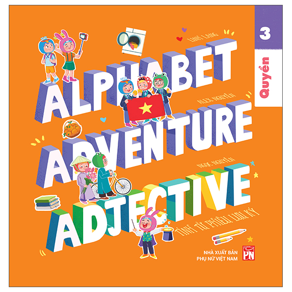 Bo
Alphabet Adventure - Quyen 3 - Adjective - Tinh Tu Phieu Luu Ky