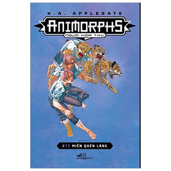 bộ animorphs - người hóa thú - tập 11: miền quên lãng