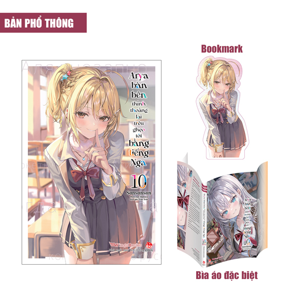 Bộ Arya Bàn Bên Thỉnh Thoảng Lại Trêu Ghẹo Tôi Bằng Tiếng Nga - Tập 10 - Tặng Kèm Bookmark Bế Hình + Bìa Áo Bonus
