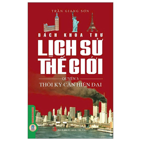 Bộ Bách Khoa Thư Lịch Sử Thế Giới - Quyển 3 - Thời Kỳ Cận Hiện Đại