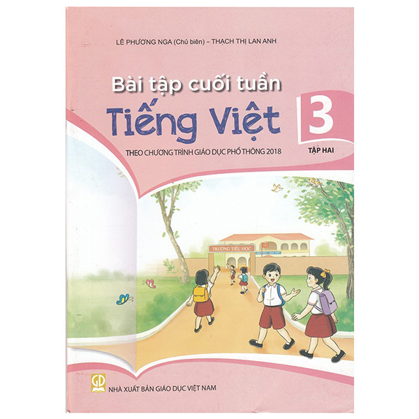 Bo
Bai Tap Cuoi Tuan Tieng Viet 3 - Tap 2 (Theo Chuong Trinh Giao Duc Pho Thong 2018)