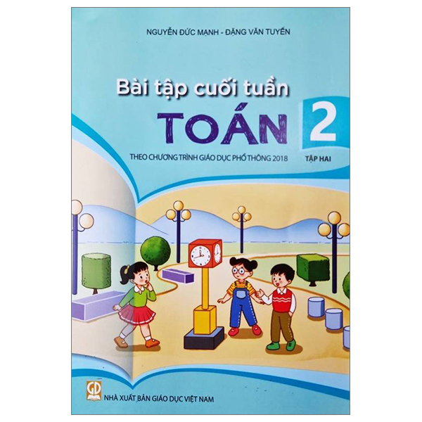 Bo
Bai Tap Cuoi Tuan Toan 2 - Tap 2 (Theo Chuong Trinh Giao Duc Pho Thong 2018)