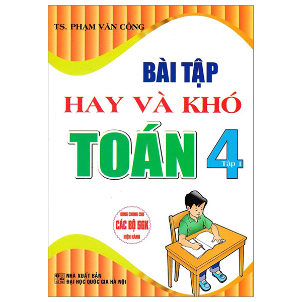 bộ bài tập hay và khó toán 4 - tập 1 (dùng chung cho các bộ sgk hiện hành)