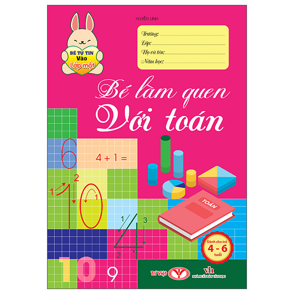 Bộ Bé Tự Tin Vào Lớp Một - Dành Cho Trẻ 4-6 Tuổi - Bé Làm Quen Với Toán
