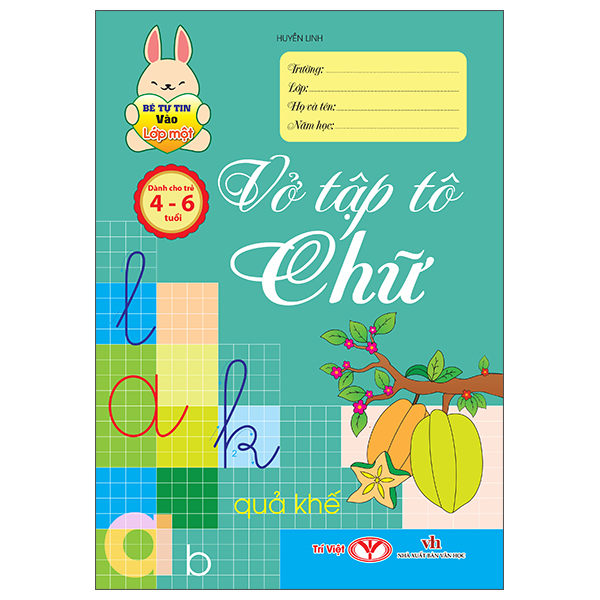 Bộ Bé Tự Tin Vào Lớp Một - Dành Cho Trẻ 4-6 Tuổi - Vở Tập Tô Chữ