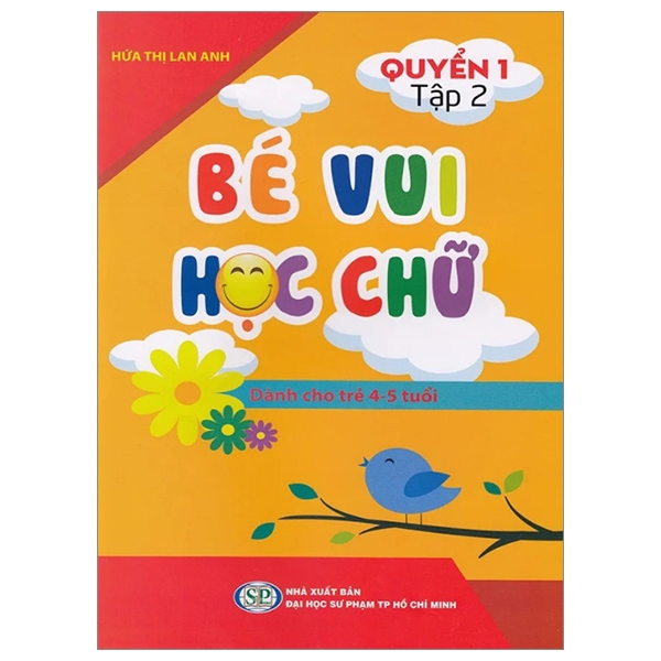 bộ bé vui học chữ - dành cho trẻ 4 - 5 tuổi - quyển 1 - tập 2