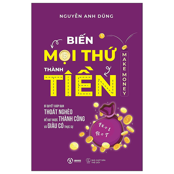 bộ biến mọi thứ thành tiền - make money