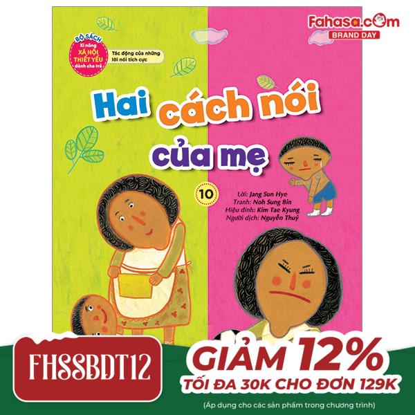 bộ bộ sách kĩ năng xã hội thiết yếu dành cho trẻ - tác động của những lời nói tích cực - hai cách nói của mẹ - 10