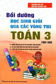 bộ bồi dưỡng học sinh giỏi qua các vòng thi toán lớp 3 (tập 2)