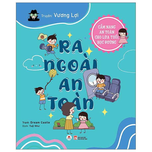 Bộ Cẩm Nang An Toàn Cho Lứa Tuổi Học Đường - Ra Ngoài An Toàn