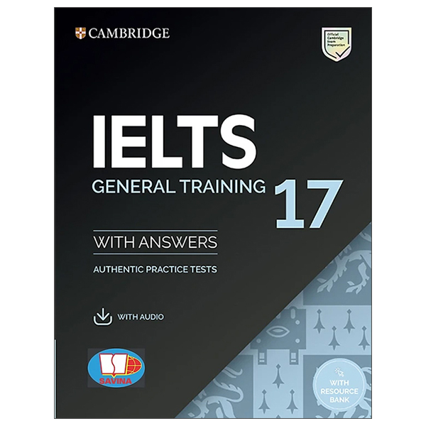 bộ cambridge ielts 17 general training with answers (savina) (kèm audio)