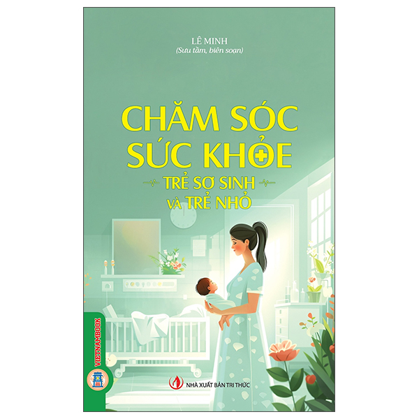 Bộ Chăm Sóc Sức Khỏe - Trẻ Sơ Sinh Và Trẻ Nhỏ