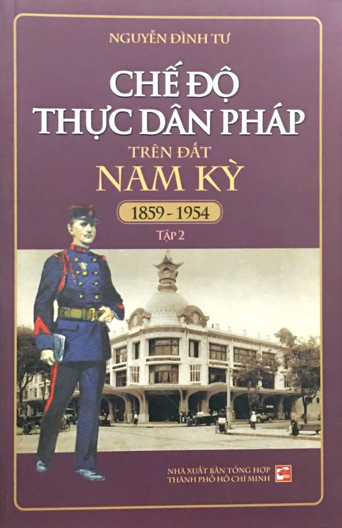 bộ chế độ thực dân pháp trên đất nam kỳ 1859-1954 - tập 2 (tái bản 2018)