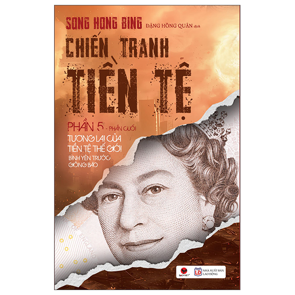 Bo
Chien Tranh Tien Te - Phan 5 - Tuong Lai Cua Tien Te The Gioi Binh Yen Truoc Giong Bao (Tai Ban 2025)