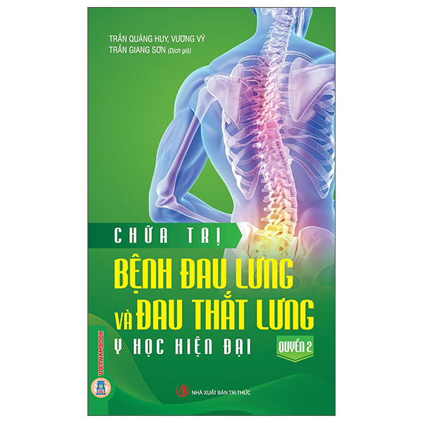 Bộ Chữa Trị Bệnh Đau Lưng Và Đau Thắt Lưng - Quyển 2 - Y Học Hiện Đại