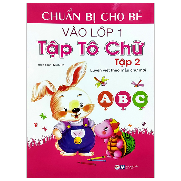 bộ chuẩn bị cho bé vào lớp 1 - tập tô chữ tập 2 (tái bản)