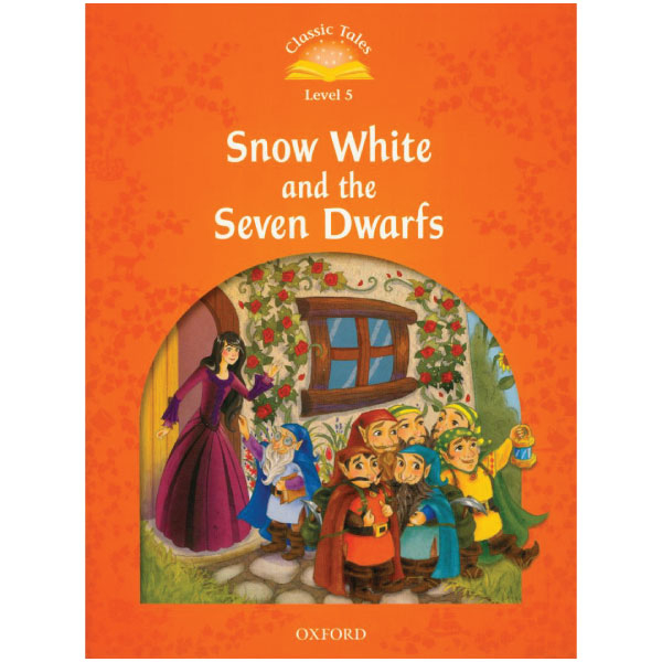 bộ classic tales, second edition 5: snow white and the seven dwarfs